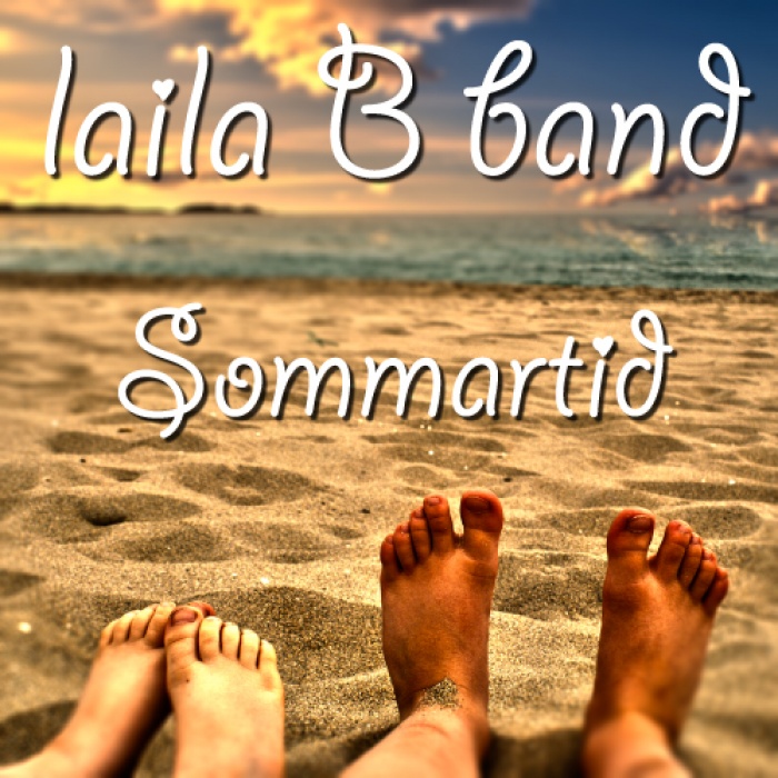 Første Singelslepp: Sommartid | Laila B Band